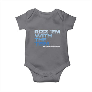 Funny Rizz Em With The Tism Baby Onesie Meme Autistic Autism Awareness TS10 Charcoal Print Your Wear
