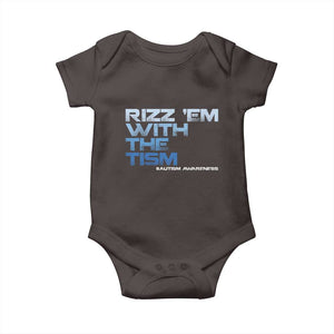 Funny Rizz Em With The Tism Baby Onesie Meme Autistic Autism Awareness TS10 Dark Chocolate Print Your Wear