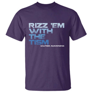 Funny Rizz Em With The Tism T Shirt Meme Autistic Autism Awareness TS10 Purple Print Your Wear