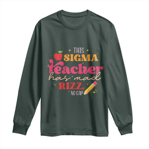 Funny Rizz Teacher Long Sleeve Shirt This Sigma Teacher Has Mad Rizz No Cap TS11 Dark Forest Green Print Your Wear