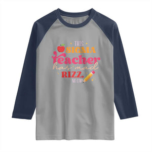 Funny Rizz Teacher Raglan Shirt This Sigma Teacher Has Mad Rizz No Cap TS11 Sport Gray Navy Print Your Wear