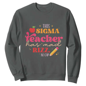 Funny Rizz Teacher Sweatshirt This Sigma Teacher Has Mad Rizz No Cap TS11 Dark Heather Print Your Wear