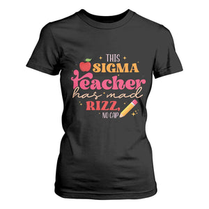 Funny Rizz Teacher T Shirt For Women This Sigma Teacher Has Mad Rizz No Cap TS11 Black Print Your Wear