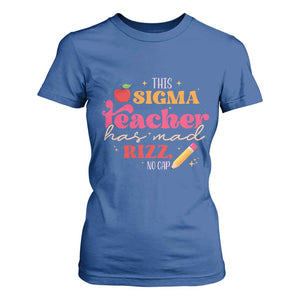 Funny Rizz Teacher T Shirt For Women This Sigma Teacher Has Mad Rizz No Cap TS11 Royal Blue Print Your Wear