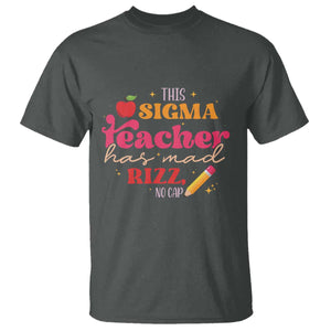 Funny Rizz Teacher T Shirt This Sigma Teacher Has Mad Rizz No Cap TS11 Dark Heather Print Your Wear