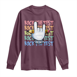 Funny Rock The Test Teacher Testing Day Long Sleeve Shirt Rock And Roll Hand Sign TS11 Maroon Print Your Wear