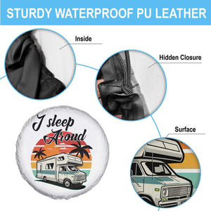 Funny Sarcastic Camping Spare Tire Cover I Sleep Around Camper Van TS11 Print Your Wear