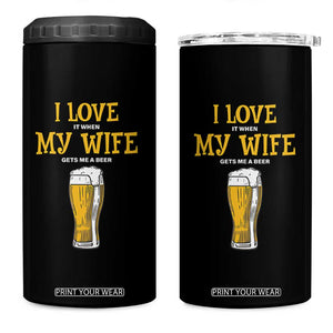 Funny Saying 4 in 1 Can Cooler Tumbler I Love It When My Wife Gets Me A Beer Craft Drinking TS11 One Size: 16 oz Black Print Your Wear
