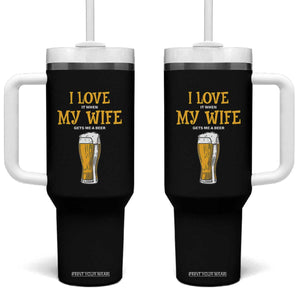 Funny Saying Tumbler With Handle I Love It When My Wife Gets Me A Beer Craft Drinking TS11 One Size: 40 oz Black Print Your Wear