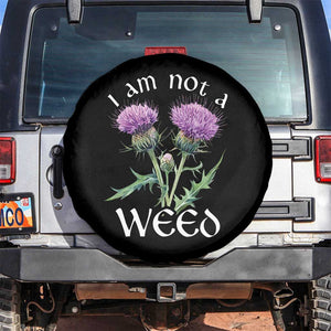 Funny Scottish Thistle I Am Not A Weed Spare Tire Cover TS11 No hole Black Print Your Wear