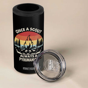 Funny Scout 4 in 1 Can Cooler Tumbler Once A Scout Always A Pyromaniac Adventure Retro TS02 Print Your Wear