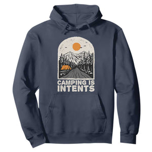 Funny Scout Camping Hoodie Camping Is Intents Hiking Outdoors Adventure TS02 Navy Print Your Wear