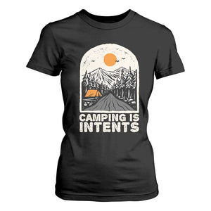 Funny Scout Camping T Shirt For Women Camping Is Intents Hiking Outdoors Adventure TS02 Black Print Your Wear