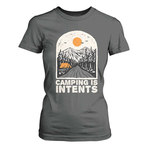 Funny Scout Camping T Shirt For Women Camping Is Intents Hiking Outdoors Adventure TS02 Dark Heather Print Your Wear