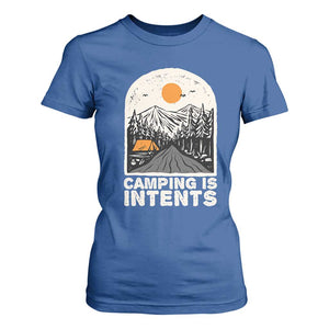 Funny Scout Camping T Shirt For Women Camping Is Intents Hiking Outdoors Adventure TS02 Royal Blue Print Your Wear