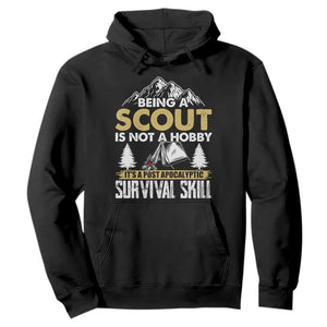 Funny Scout Hoodie Being A Scout Is Not A Hobby It's A Survial Skill Scouting TS02 Black Print Your Wear