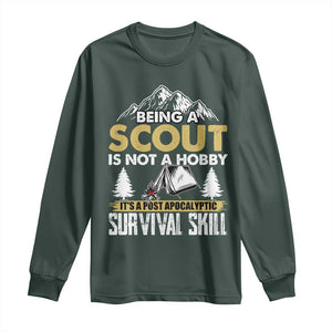 Funny Scout Long Sleeve Shirt Being A Scout Is Not A Hobby It's A Survial Skill Scouting TS02 Dark Forest Green Print Your Wear