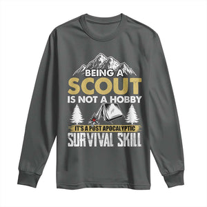 Funny Scout Long Sleeve Shirt Being A Scout Is Not A Hobby It's A Survial Skill Scouting TS02 Dark Heather Print Your Wear