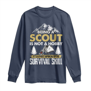 Funny Scout Long Sleeve Shirt Being A Scout Is Not A Hobby It's A Survial Skill Scouting TS02 Navy Print Your Wear
