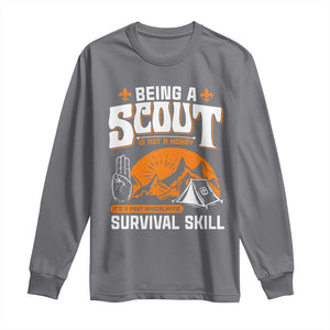 Funny Scout Long Sleeve Shirt Being A Scout Is Not A Hobby Survival Skill Adventure TS02 Charcoal Print Your Wear