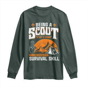 Funny Scout Long Sleeve Shirt Being A Scout Is Not A Hobby Survival Skill Adventure TS02 Dark Forest Green Print Your Wear