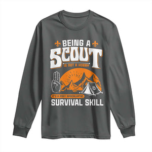 Funny Scout Long Sleeve Shirt Being A Scout Is Not A Hobby Survival Skill Adventure TS02 Dark Heather Print Your Wear