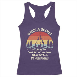 Funny Scout Racerback Tank Top Once A Scout Always A Pyromaniac Adventure Retro TS02 Purple Print Your Wear