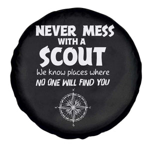 Funny Scout Spare Tire Cover Never Mess With A Scout Compass TS02 Print Your Wear