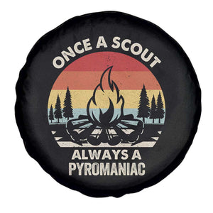 Funny Scout Spare Tire Cover Once A Scout Always A Pyromaniac Adventure Retro TS02 Print Your Wear