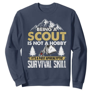 Funny Scout Sweatshirt Being A Scout Is Not A Hobby It's A Survial Skill Scouting TS02 Navy Print Your Wear