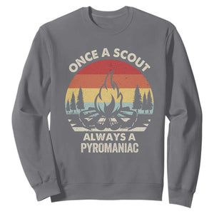 Funny Scout Sweatshirt Once A Scout Always A Pyromaniac Adventure Retro TS02 Charcoal Print Your Wear
