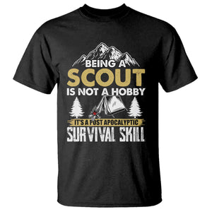 Funny Scout T Shirt Being A Scout Is Not A Hobby It's A Survial Skill Scouting TS02 Black Print Your Wear