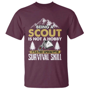 Funny Scout T Shirt Being A Scout Is Not A Hobby It's A Survial Skill Scouting TS02 Maroon Print Your Wear