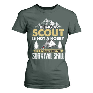 Funny Scout T Shirt For Women Being A Scout Is Not A Hobby It's A Survial Skill Scouting TS02 Dark Forest Green Print Your Wear
