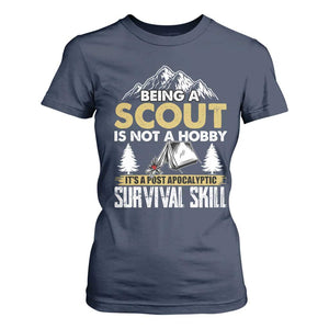 Funny Scout T Shirt For Women Being A Scout Is Not A Hobby It's A Survial Skill Scouting TS02 Navy Print Your Wear