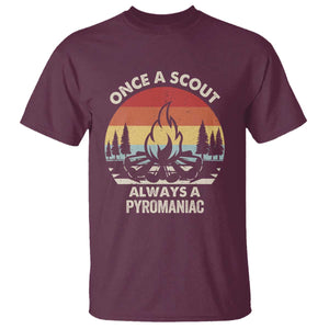 Funny Scout T Shirt Once A Scout Always A Pyromaniac Adventure Retro TS02 Maroon Print Your Wear