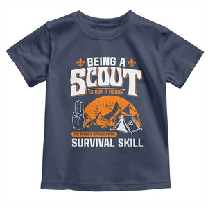 Funny Scout Toddler T Shirt Being A Scout Is Not A Hobby Survival Skill Adventure TS02 Navy Print Your Wear