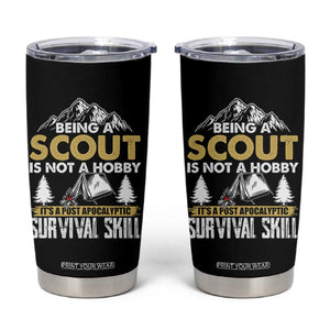 Funny Scout Tumbler Cup Being A Scout Is Not A Hobby It's A Survial Skill Scouting TS02 Black Print Your Wear