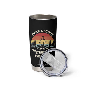 Funny Scout Tumbler Cup Once A Scout Always A Pyromaniac Adventure Retro TS02 Print Your Wear
