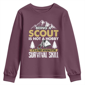 Funny Scout Youth Sweatshirt Being A Scout Is Not A Hobby It's A Survial Skill Scouting TS02 Maroon Print Your Wear