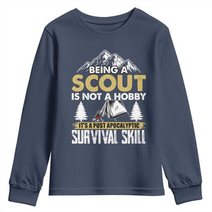 Funny Scout Youth Sweatshirt Being A Scout Is Not A Hobby It's A Survial Skill Scouting TS02 Navy Print Your Wear