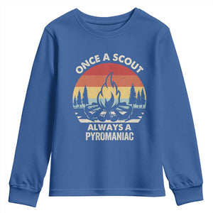 Funny Scout Youth Sweatshirt Once A Scout Always A Pyromaniac Adventure Retro TS02 Royal Blue Print Your Wear