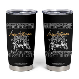 Funny Scouting Adventure Tumbler Cup Doing What Your Scout Leader Told You To Do Camping Compass TS02 Black Print Your Wear