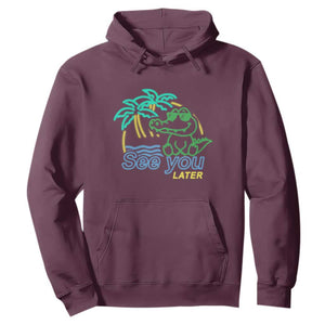 Funny See You Later Teacher Summer Alligator Hoodie Later Gator Last Day Of School TS11 Maroon Print Your Wear
