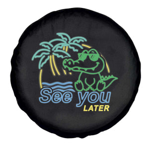 Funny See You Later Teacher Summer Alligator Spare Tire Cover Later Gator Last Day Of School TS11 Print Your Wear
