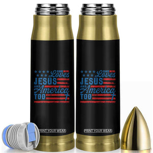 Funny She Loves Jesus And America Too Bullet Tumbler 4th Of July Christian American Flag TS11 Black Print Your Wear