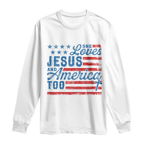 Funny She Loves Jesus And America Too Long Sleeve Shirt 4th Of July Christian American Flag TS11 White Print Your Wear