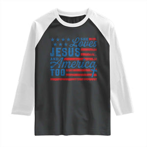 Funny She Loves Jesus And America Too Raglan Shirt 4th Of July Christian American Flag TS11 Black White Print Your Wear