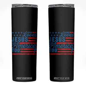 Funny She Loves Jesus And America Too Skinny Tumbler 4th Of July Christian American Flag TS11 Black Print Your Wear