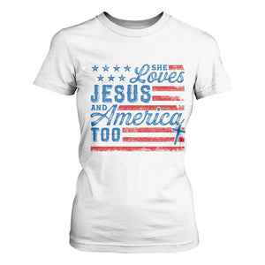Funny She Loves Jesus And America Too T Shirt For Women 4th Of July Christian American Flag TS11 White Print Your Wear
